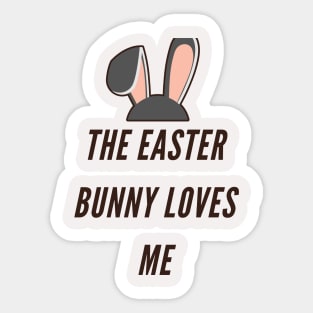 The Easter Bunny Loves Me Sticker